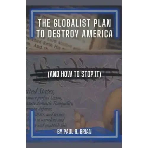 The Globalist Plan To Destroy America (And How To Stop It) - Paperback | Books | Wiccan Center