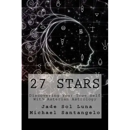 27 Stars: Discovering Your True Self With Asterian Astrology - Paperback | Books | Wiccan Center
