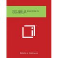Fifty Years of Masonry in California V1 - Paperback