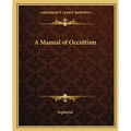 A Manual of Occultism - Paperback | Books | Wiccan Center