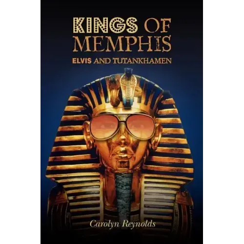 Kings of Memphis: Elvis and Tutankhamen