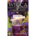 Wicca Essential Oils Magic: A Beginner's Guide to Working with Magical Oils, with Simple Recipes and Spells - Hardcover | Books | Wiccan Center