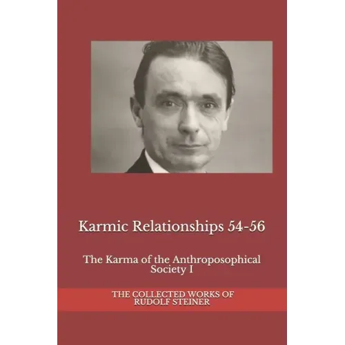 Karmic Relationships 54-56: The Karma of the Anthroposophical Society I - Paperback