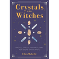 Crystals for Witches: Rituals, Spells, and Practices for Stone Spirit Magic - Paperback | Books | Wiccan Center