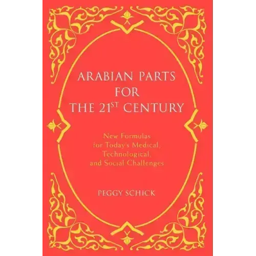 Arabian Parts for the 21st Century: New Formulas for Today's Medical, Technological, and Social Challenges - Paperback | Books | Wiccan Center