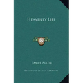 Heavenly Life - Hardcover