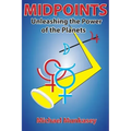 Midpoints: Unleashing the Power of Your Planets - Paperback