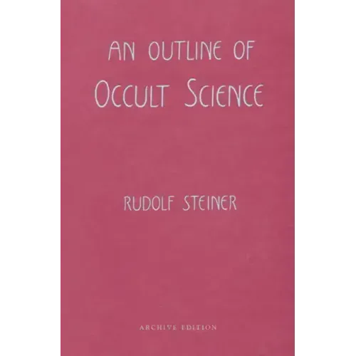 An Outline of Occult Science: (Cw 13) - Paperback