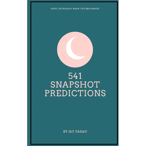 541 Snapshot Predictions: Vedic Astrology book for beginners - Paperback | Books | Wiccan Center