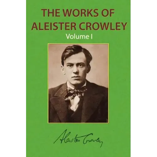 The Works of Aleister Crowley Vol. 1 - Paperback