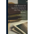 The Book Of Quinte Essence Or The Fifth Being; That Is To Say, Man's Heaven - Hardcover | Books | Wiccan Center