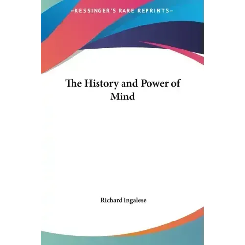 The History and Power of Mind - Hardcover