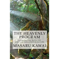 The Heavenly Program: Harmonizing with the Spiritual Influence in Nature - Paperback
