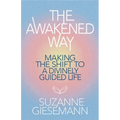 The Awakened Way: Making the Shift to a Divinely Guided Life - Paperback | Books | Wiccan Center
