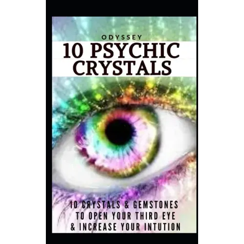 10 Psychic Crystals: 10 Crystals & Gemstones to Open Your Third Eye & Increase Your Intuition. - Paperback | Books | Wiccan Center