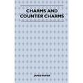 Charms and Counter Charms (Folklore History Series) - Paperback | Books | Wiccan Center