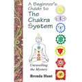 A Beginner's Guide to the Chakra System - Paperback | Books | Wiccan Center