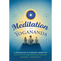 The Meditation of Yogananda: A Handbook for Finding Inner Joy - Paperback | Books | Wiccan Center