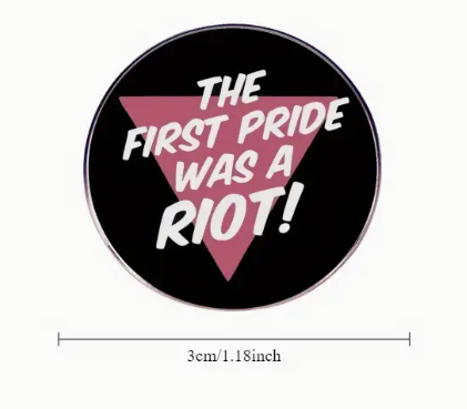 Pride Button Pin – "The First Pride Was a Riot!" Bold LGBTQ+ Statement Accessory | | Wiccan Center