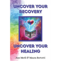 Uncover Your Recovery, Uncover Your Healing - Paperback | Books | Wiccan Center