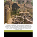 Funeral Ceremony and Offices of a Lodge of Sorrow of the Ancient and Accepted Scottosh Rite of Freemasonry. Southern Jurisdiction of the United States - Paperback | Books | Wiccan Center