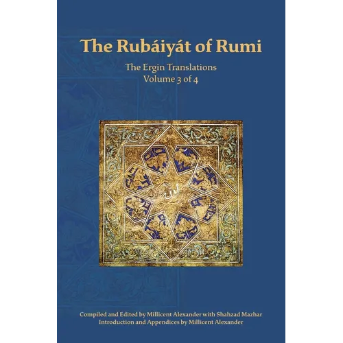 The Rubaiyat of Rumi, The Ergin Translations, Volume 3 - Paperback | Books | Wiccan Center