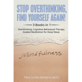 Stop Overthinking, Find Yourself Again 3 Books in 1: Overthinking, Cognitive Behavioral Therapy, Guided Meditation for Deep Sleep - Paperback | Books | Wiccan Center