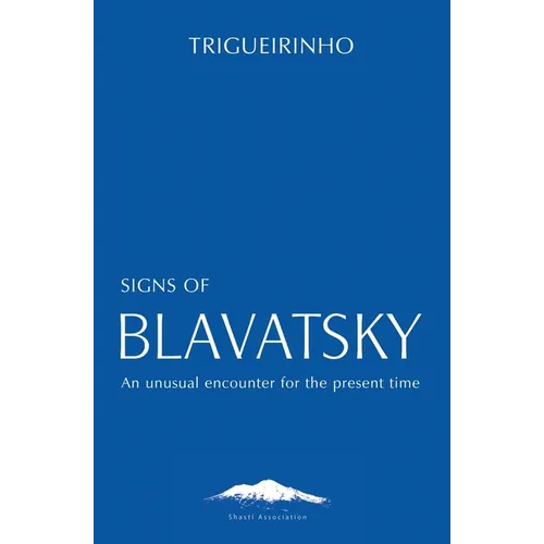 Signs of Blavatsky: An Unusual Encounter for the Present Time - Paperback | Books | Wiccan Center