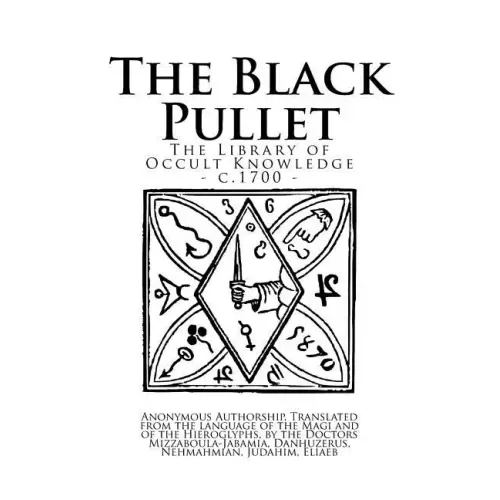 The Library of Occult Knowledge: The Black Pullet: The Black Screech Owl Grimoire; The Science of Magical Talismans and Rings - Paperback | Books | Wiccan Center