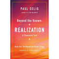 Beyond the Known: Realization: A Channeled Text - Paperback | Books | Wiccan Center