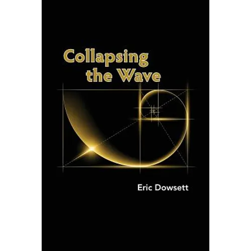 Collapsing the Wave - Paperback | Books | Wiccan Center