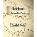 Minor Aspects Between Natal Planets - Paperback