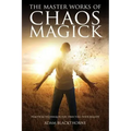 The Master Works of Chaos Magick: Practical Techniques For Directing Your Reality - Paperback | Books | Wiccan Center