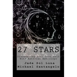 27 Stars: Discovering Your True Self With Asterian Astrology - Paperback | Books | Wiccan Center