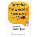 Everything You Wanted to Know about the Afterlife but Were Afraid to Ask - Paperback | Books | Wiccan Center