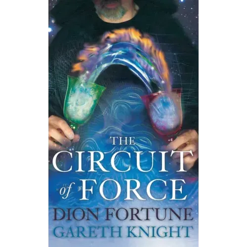 The Circuit of Force - Hardcover | Books | Wiccan Center