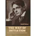 The Way of Initiation: Or, How to Attain Knowledge of the Higher Worlds - Hardcover | Books | Wiccan Center