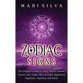 Zodiac Signs: The Ultimate Guide to Aries, Taurus, Gemini, Cancer, Leo, Virgo, Libra, Scorpio, Sagittarius, Capricorn, Aquarius, and Pisces - Hardcover | Books | Wiccan Center