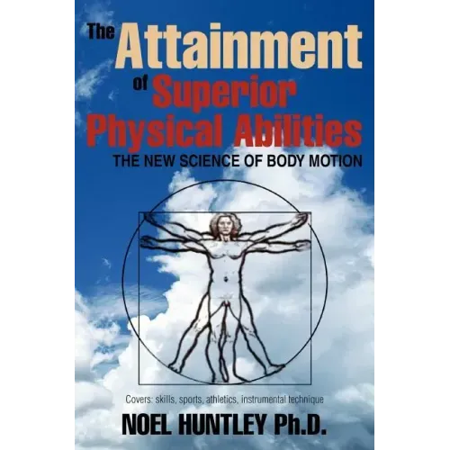The Attainment of Superior Physical Abilities - Paperback