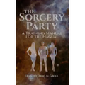 The Sorcery Party: A Training Manual for the Nagual - Paperback