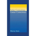 Solar Conscience Lunar Conscience: An Essay on the Psychological Foundations of Morality, Lawfulness, and the Sense of Justice - Hardcover | Books | Wiccan Center