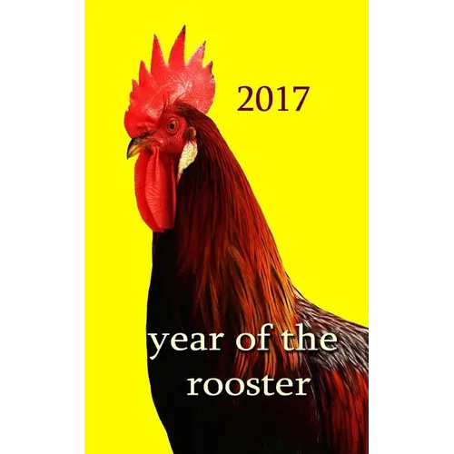 Year of the Rooster -: The rooster is the tenth in the 12-year cycle of Chinese zodiac. - Paperback | Books | Wiccan Center