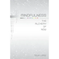 Mindfulness: The Alchemy of Now - Paperback | Books | Wiccan Center