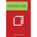 Why Freemasons Despise the Holy Roman Empire - Paperback