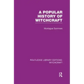 A Popular History of Witchcraft (Rle Witchcraft) - Paperback | Books | Wiccan Center