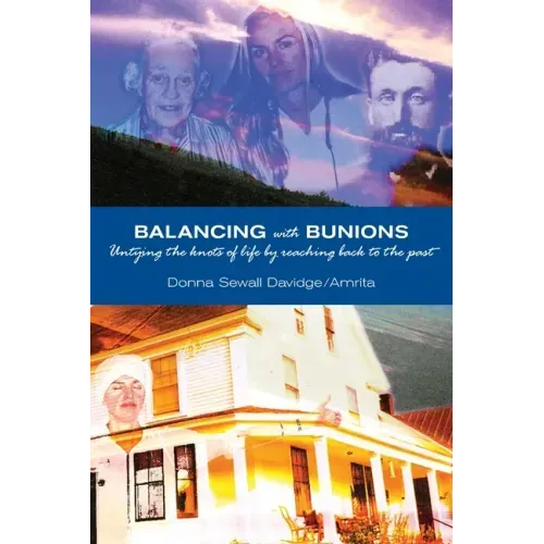 Balancing with Bunions: A Story of Untangling the Knots of Life & Finding Firm Foundation by Returning to My Roots - Paperback | Books | Wiccan Center