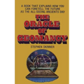 The Oracle of Geomancy: Practical Techniques of Earth Divination