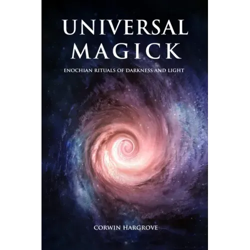 Universal Magick: Enochian Rituals of Darkness and Light - Paperback | Books | Wiccan Center