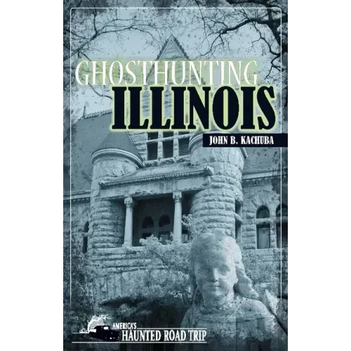 Ghosthunting Illinois - Hardcover | Books | Wiccan Center