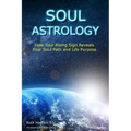 Soul Astrology: How Your Rising Sign Reveals Your Soul Path and Life Purpose - Paperback | Books | Wiccan Center